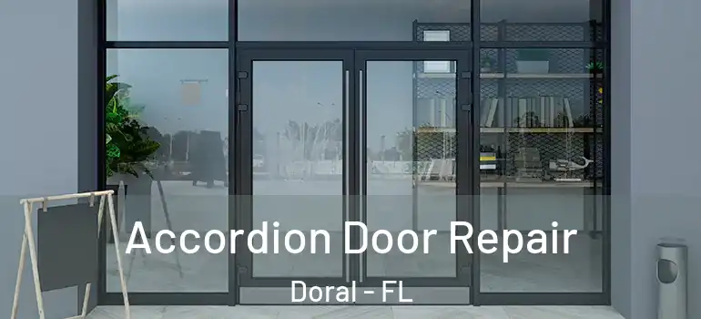  Accordion Door Repair Doral - FL