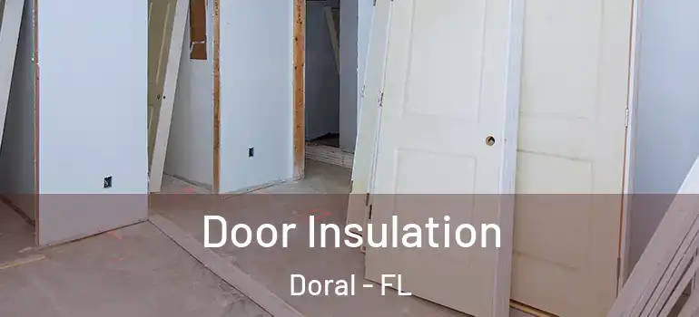  Door Insulation Doral - FL