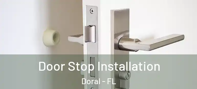  Door Stop Installation Doral - FL