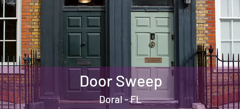  Door Sweep Doral - FL