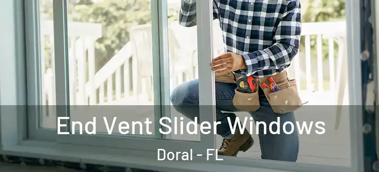  End Vent Slider Windows Doral - FL