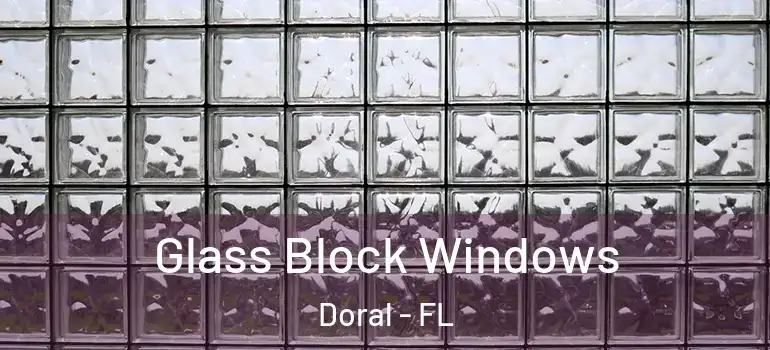  Glass Block Windows Doral - FL