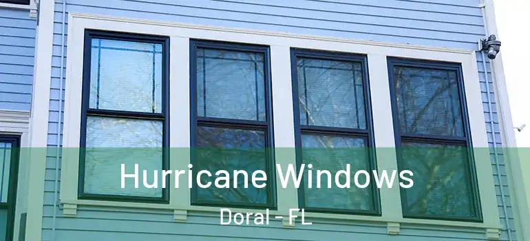  Hurricane Windows Doral - FL