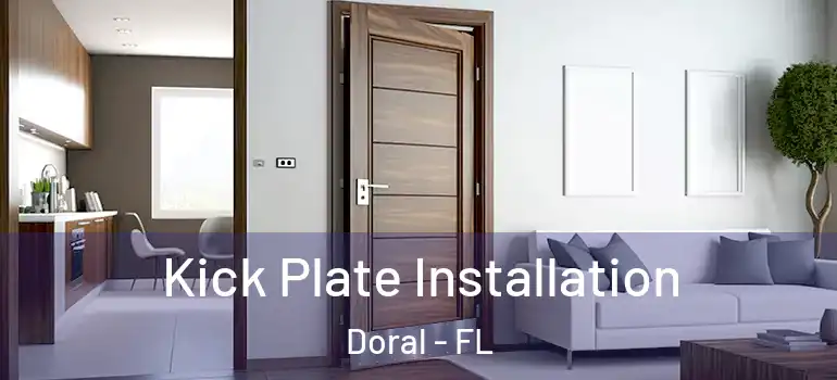  Kick Plate Installation Doral - FL