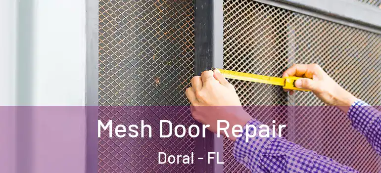  Mesh Door Repair Doral - FL