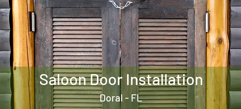  Saloon Door Installation Doral - FL