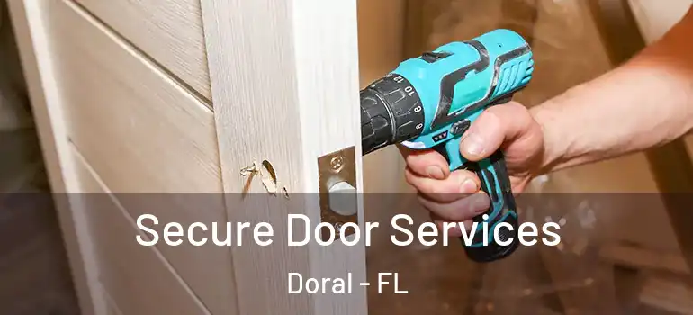  Secure Door Services Doral - FL