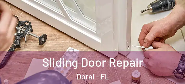 Sliding Door Repair Doral - FL