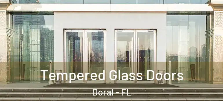  Tempered Glass Doors Doral - FL