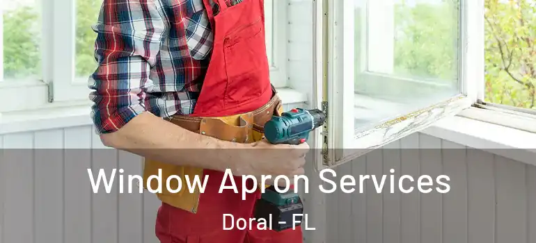  Window Apron Services Doral - FL