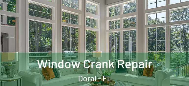  Window Crank Repair Doral - FL