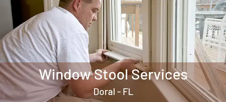  Window Stool Services Doral - FL