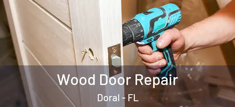  Wood Door Repair Doral - FL